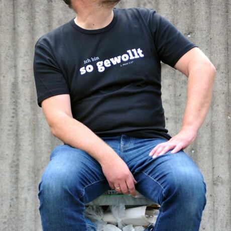 T-Shirt "Ich bin so gewollt"